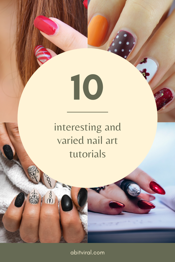 interesting and varied nail art tutorials